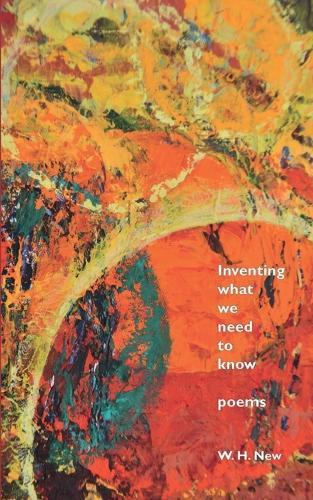 Inventing What We Need to Know: Poems