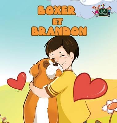 Boxer et Brandon: Boxer and Brandon (French Edition)