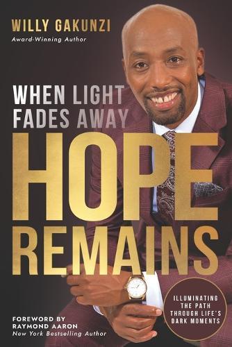 When Light Fades Away, Hope Remains: Illuminating the Path Through Life's Dark Moments