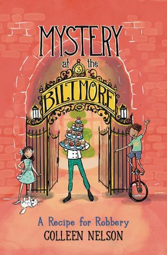 Mystery at the Biltmore #3: A Recipe for Robbery