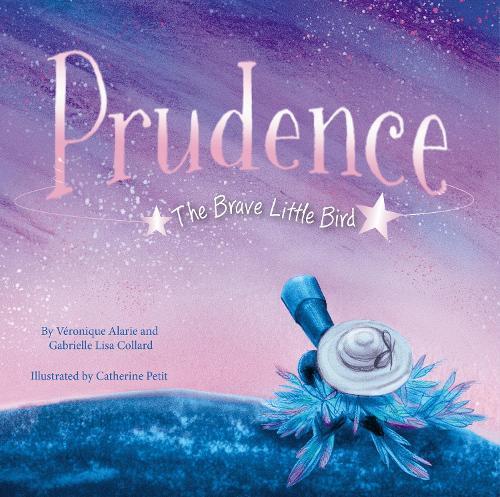 Prudence: The Brave Little Bird