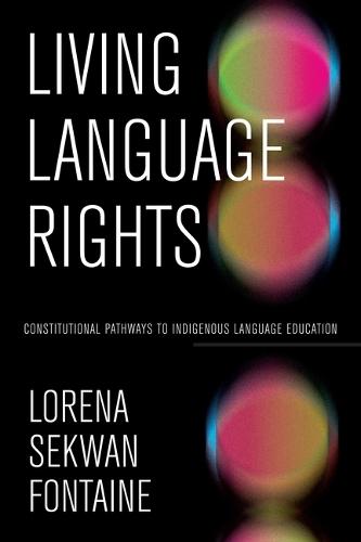 Living Language Rights: Constitutional Pathways to Indigenous Language Education