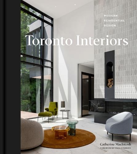 Toronto Interiors: Modern Residential Design