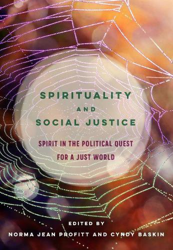 Spirituality and Social Justice: Spirit in the Political Quest for a Just World