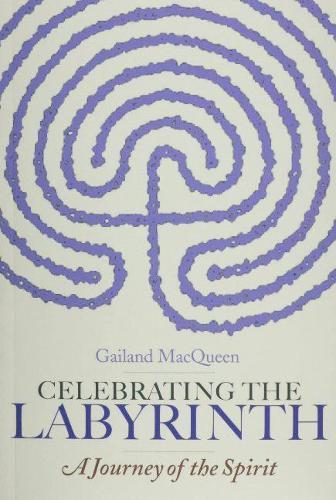 Celebrating the Labyrinth: A Journey Through the Spirit
