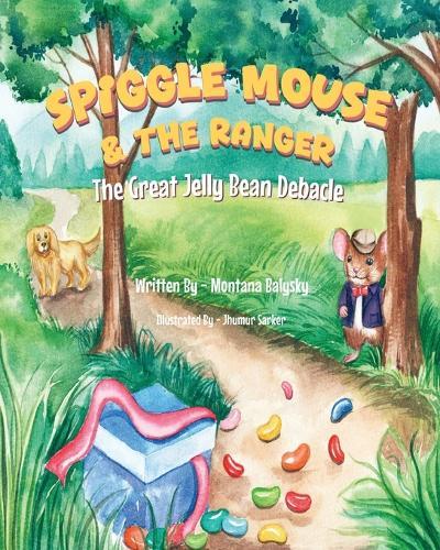 Spigglemouse & The Ranger: The Great Jelly Bean Debacle