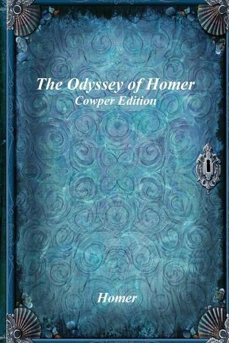 The Odyssey of Homer: Cowper Edition