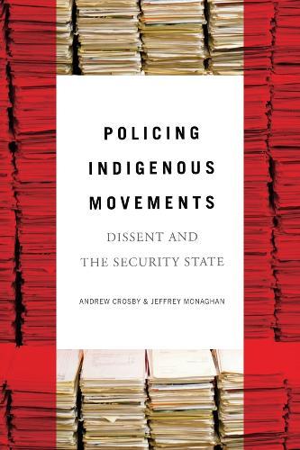 Policing Indigenous Movements: Dissent and the Security State