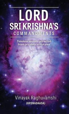 Sri Krishna's Commandments: Timeless secrets from Ancient scriptures