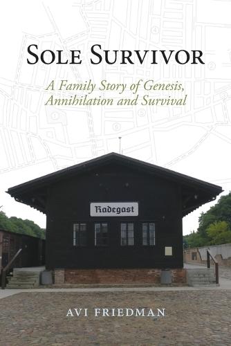 Sole Survivor: A Family Story of Genesis, Annihilation and Survival