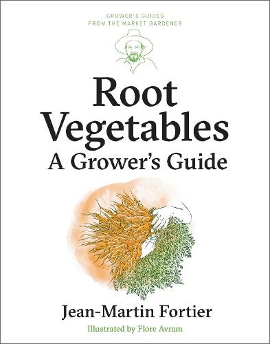 Root Vegetables: A Grower’s Guide
