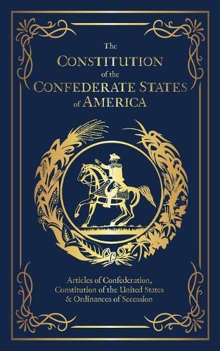 The Constitution of the Confederate States of America