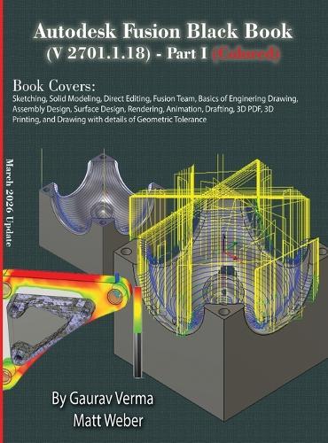 Autodesk Fusion Black Book (V 2701.1.18) Part I: (Colored) March 2026 Update