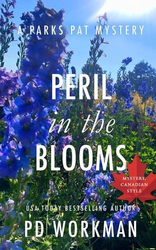 Peril in the Blooms: A quick-read police procedural set in picturesque Canada