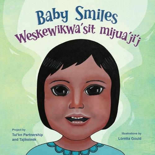 Baby Smiles/ Weskewikwa'sit Mijua'ji'j