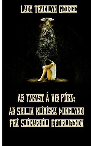 Að Takast Á Við Púka: Að Skilja Klíníska þunglyndi Frá Sjónarhóli Eftirlifenda