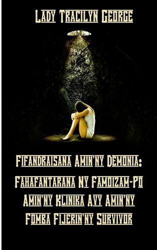 Fifandraisana Amin'ny Demonia: Fahafantarana Ny Famoizam-Po Amin'ny Klinika Avy Amin'ny Fomba Fijerin'ny Survivor