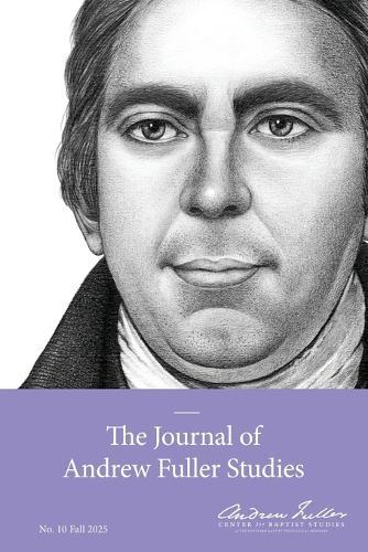 The Journal of Andrew Fuller Studies 10 (Fall 2025)