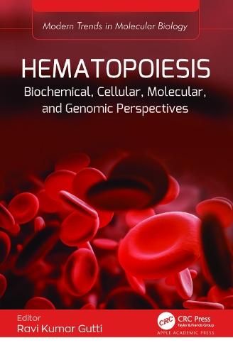 Hematopoiesis: Biochemical, Cellular, Molecular, and Genomic Perspectives