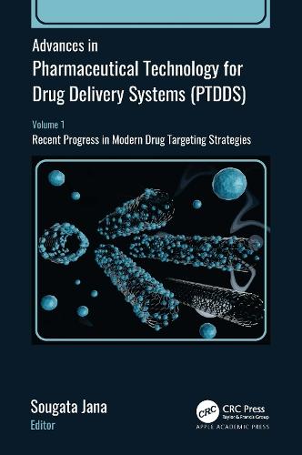 Advances in Pharmaceutical Technology for Drug Delivery Systems (PTDDS): Volume 1: Recent Progress in Modern Drug Targeting Strategies