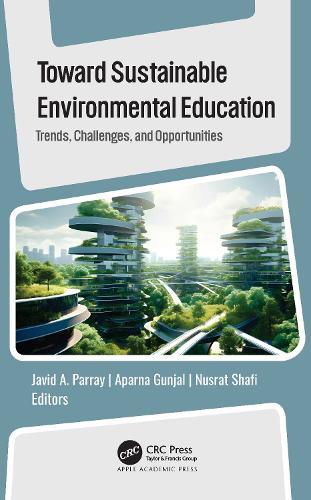 Toward Sustainable Environmental Education: Trends, Challenges, and Opportunities