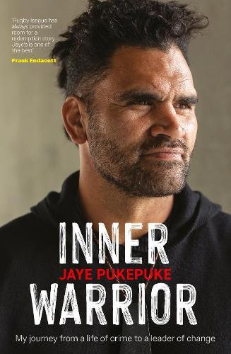 Inner Warrior: An inspiring new memoir about redemption and second chances from the former rugby league player