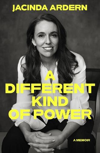 A Different Kind of Power: The internationally bestselling memoir