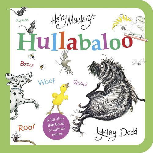 Hairy Maclary's Hullabaloo: A Lift-the-Flap Book of Animal Noises