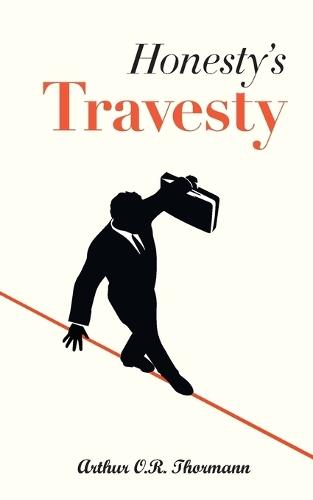 Honesty's Travesty