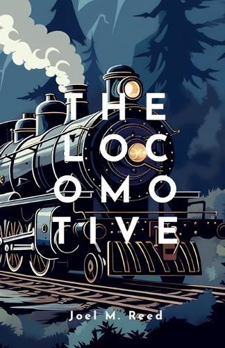 The Locomotive: An Enchanting Children's Adventure Novel