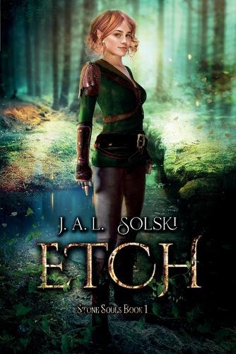 Etch: Stone Souls Book I