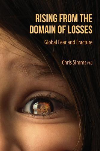 Rising from the Domain of Losses: Global Fear and Fracture