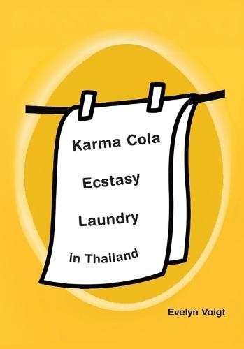 Karma Cola, Ecstasy, Laundry in Thailand: eflections from a month in Thailand, January-February 201
