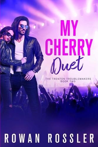 My Cherry Duet: A BIG FEELS, spicy friends-to-lovers, rock star romance