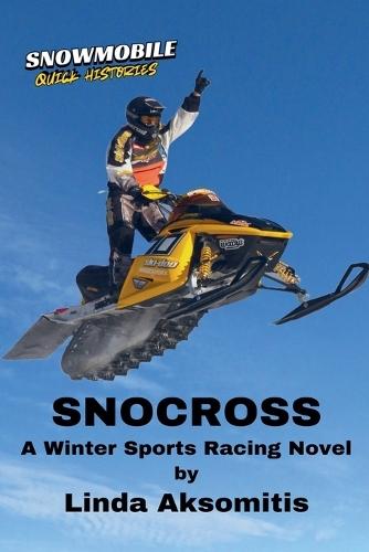 Snocross: A Winter Sports Racing Novel