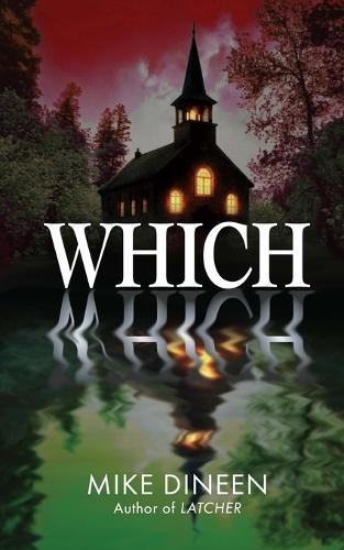 Which: A Small-Town Supernatural Thriller