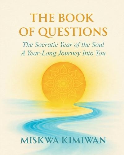 The Book of Questions - The Socratic Year of the Soul