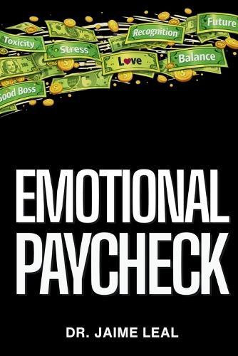 Emotional Paycheck: How well are you really being paid?