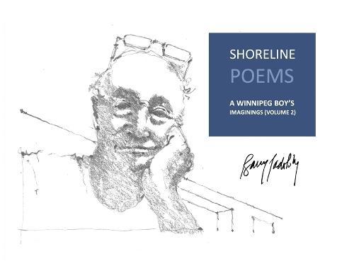 Shoreline Poems: A Winnipeg Boy's Imaginings (Volume 2)