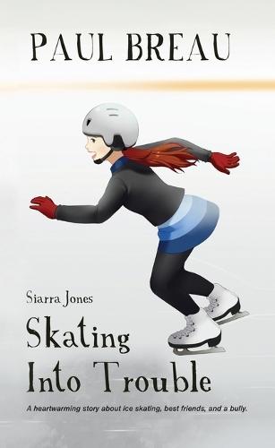 Siarra Jones Skating Into Trouble