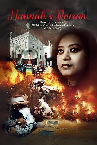 Hannah's Dream: All Saints Church Peshawar Pakistan (attack on 22 Sept 2013)
