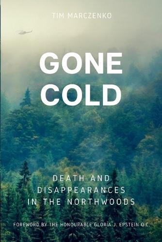 Gone Cold: Death and Disappearances in the Northwoods