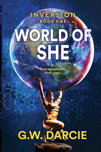 World of She: A post-apocalyptic fresh start.