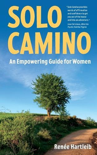 Solo Camino: An Empowering Guide for Women