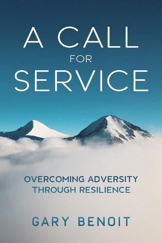 A Call for Service: Overcoming Adversity through Resilience