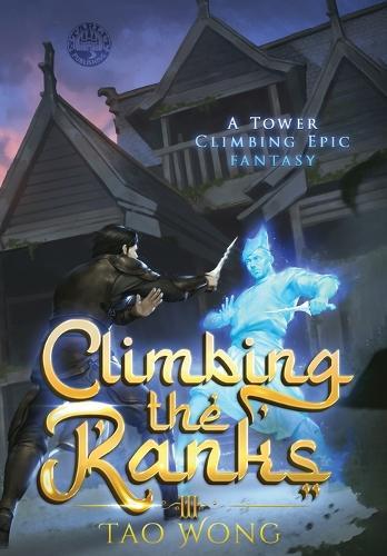 Climbing the Ranks 3: A Tower Climbing Epic Fantasy