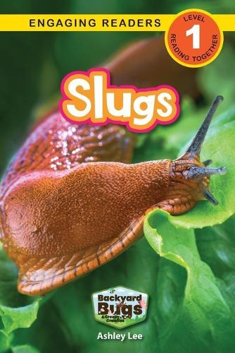 Slugs: Backyard Bugs and Creepy-Crawlies (Engaging Readers, Level 1)