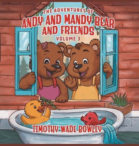 The Adventures of Andy and Mandy Bear And Friends: Volume 3