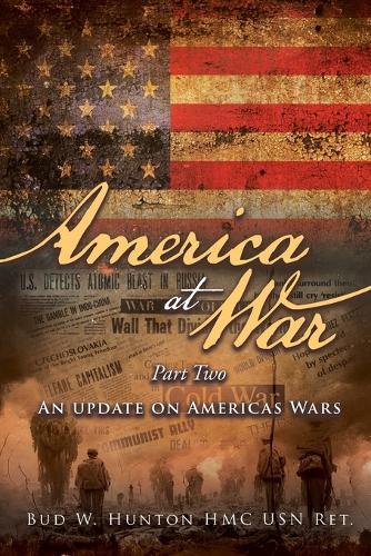 America at War: Part Two - An update on Americas Wars
