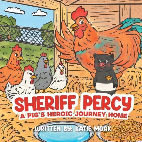 Sheriff Percy: A Pig's Heroic Journey Home